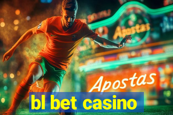 bl bet casino